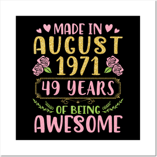 Made In August 1971 Happy Birthday 49 Years Of Being Awesome To Nana Mommy Aunt Sister Wife Daughter Posters and Art